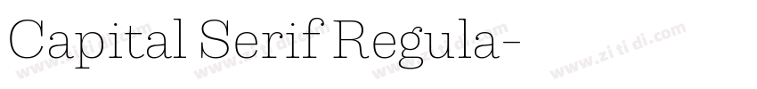 Capital Serif Regula字体转换 Capital Serif Regula字体转换